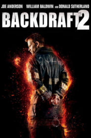 فيلم Backdraft 2 2019 مترجم